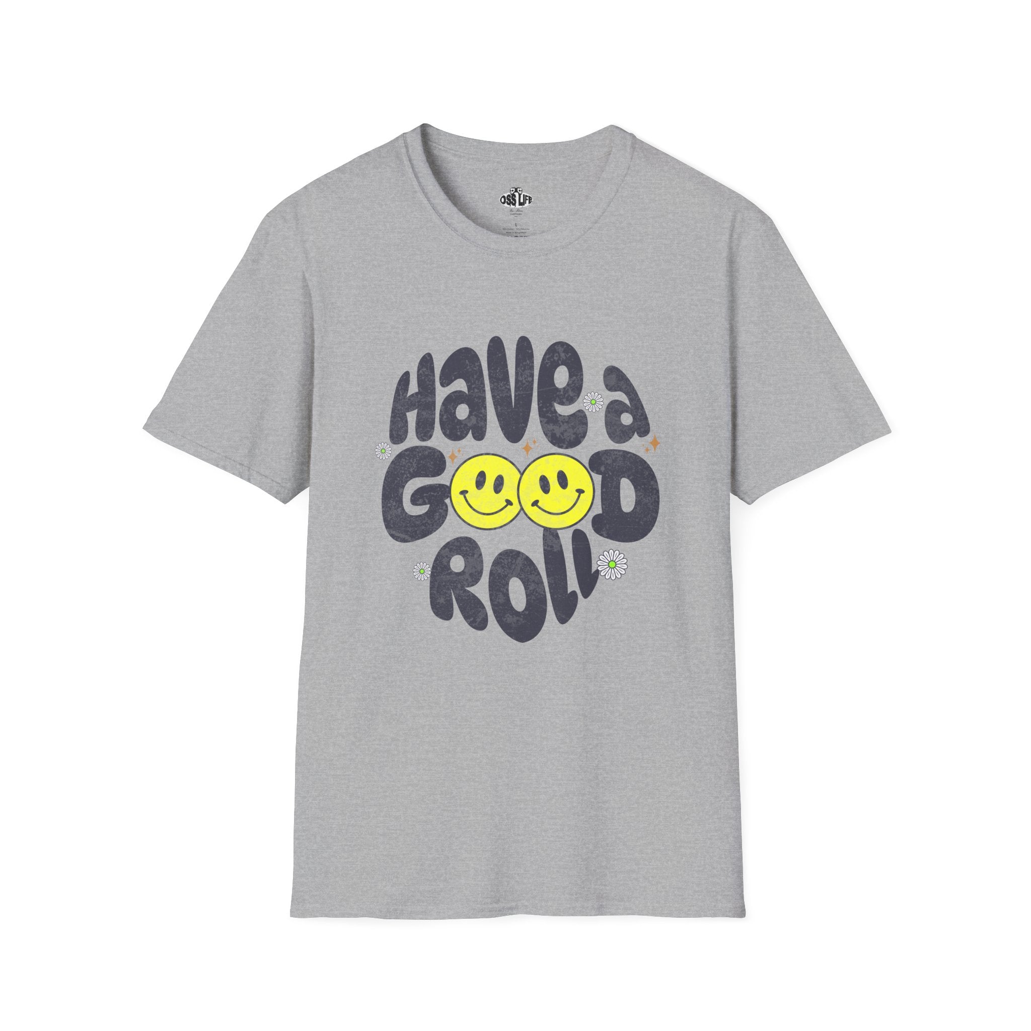 Have a Good Roll Softstyle Adult Unisex T-shirt