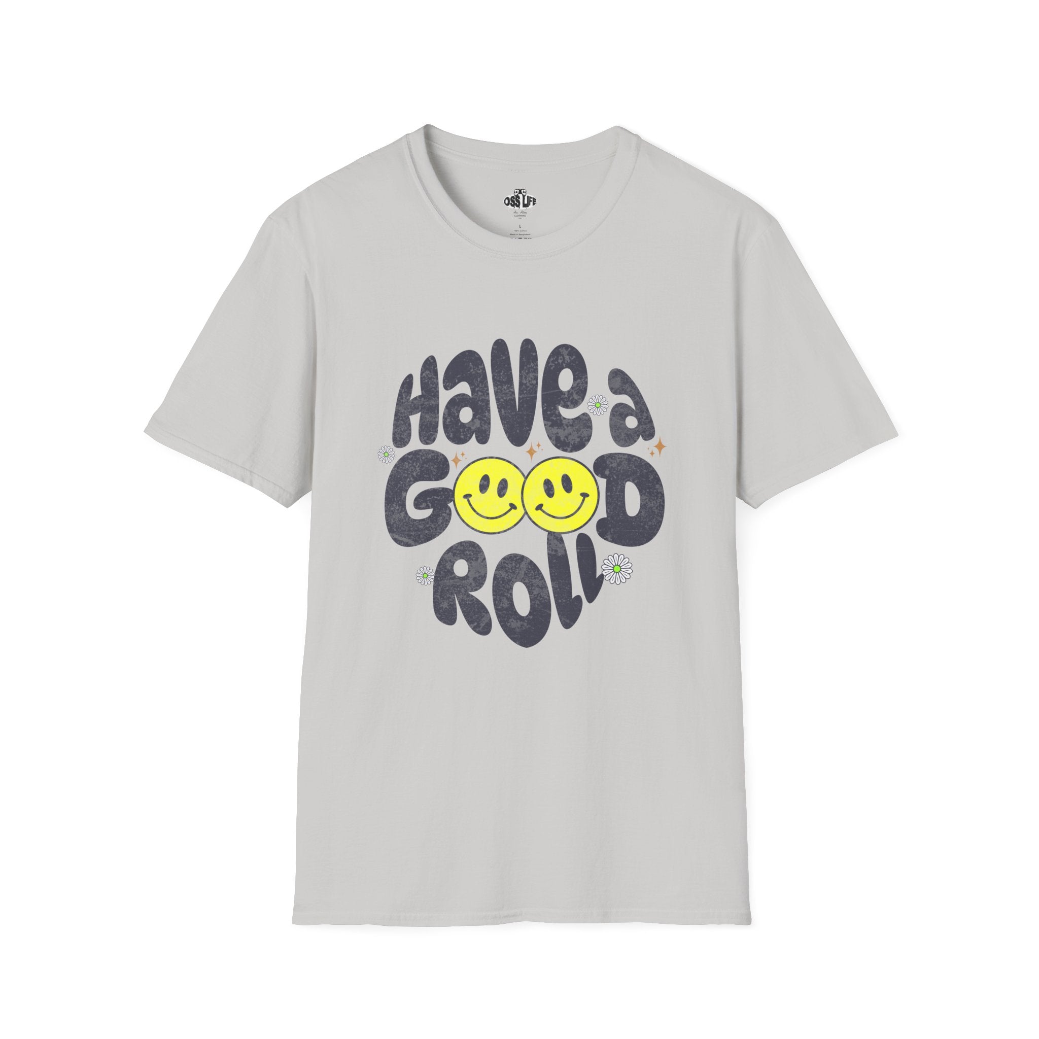 Have a Good Roll Softstyle Adult Unisex T-shirt