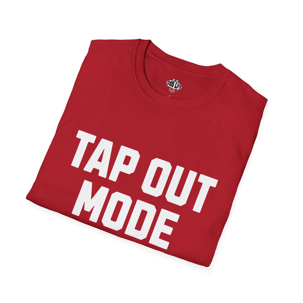 Tap Out Mode ON Softstyle Adult Unisex T-shirt