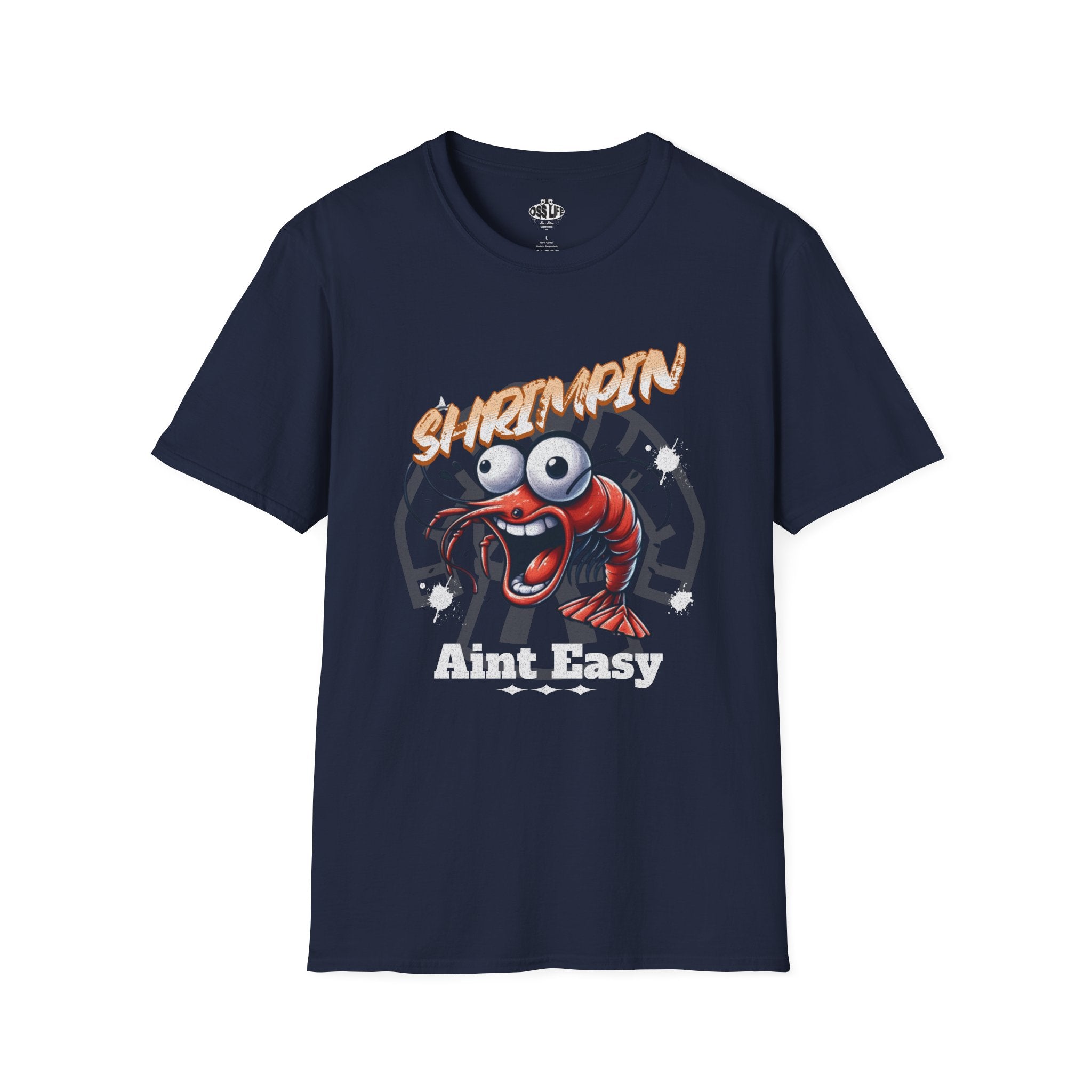 Shrimpin' Aint Easy Softstyle Adult Unisex T-shirt