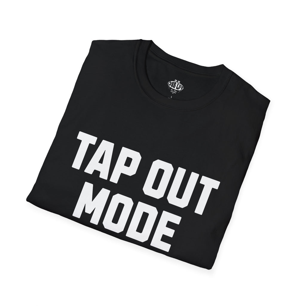 Tap Out Mode ON Softstyle Adult Unisex T-shirt