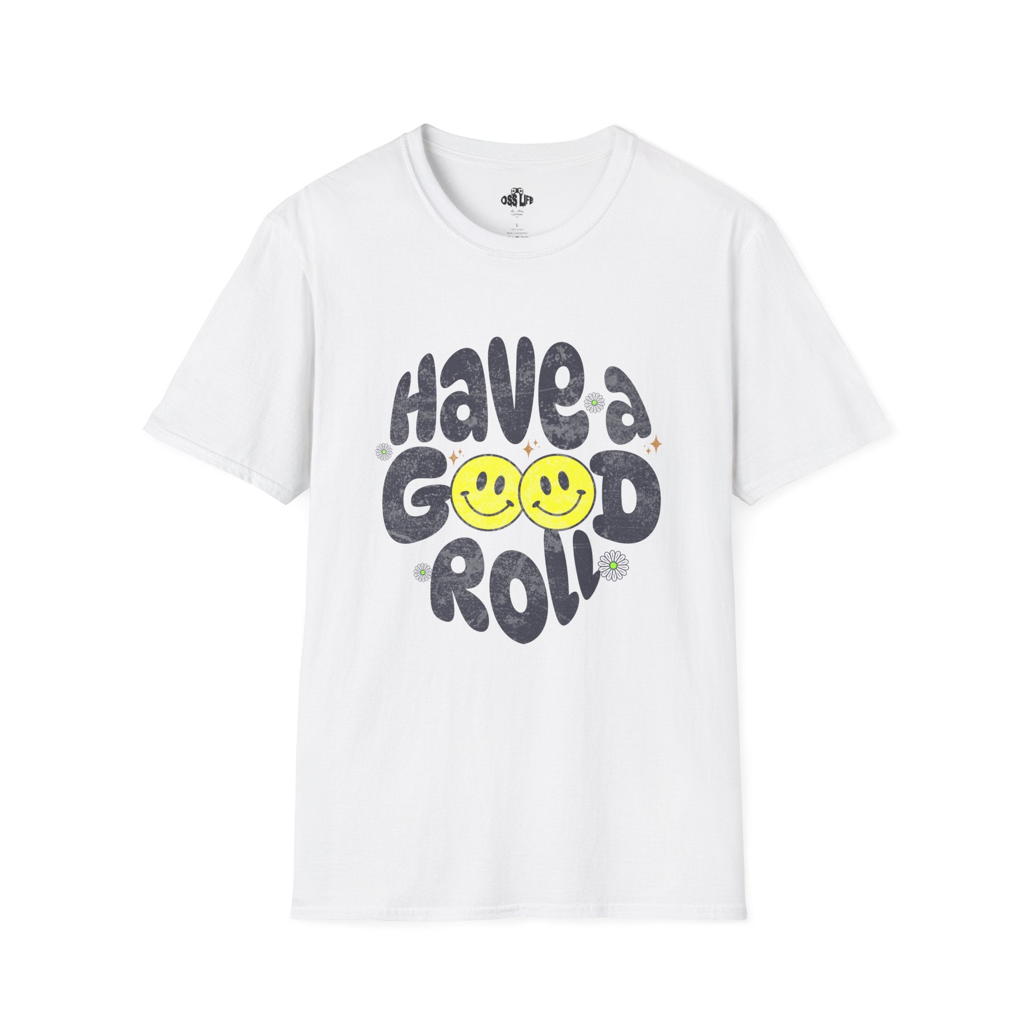 Have a Good Roll Softstyle Adult Unisex T-shirt